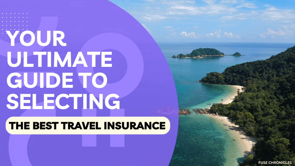 How to choose Travel insurance for U.S citizens traveling to foreign destinations